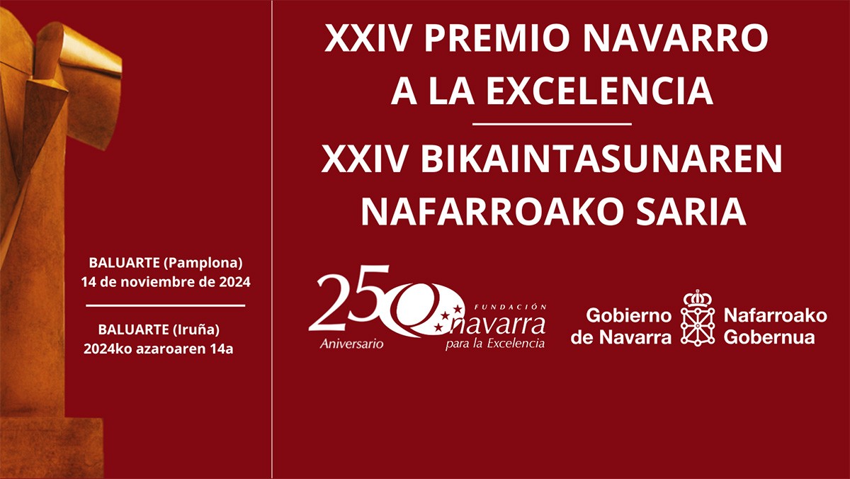 XXIV Premio Navarro a la Excelencia y XXV Aniversario de la Fundación Navarra para la Excelencia